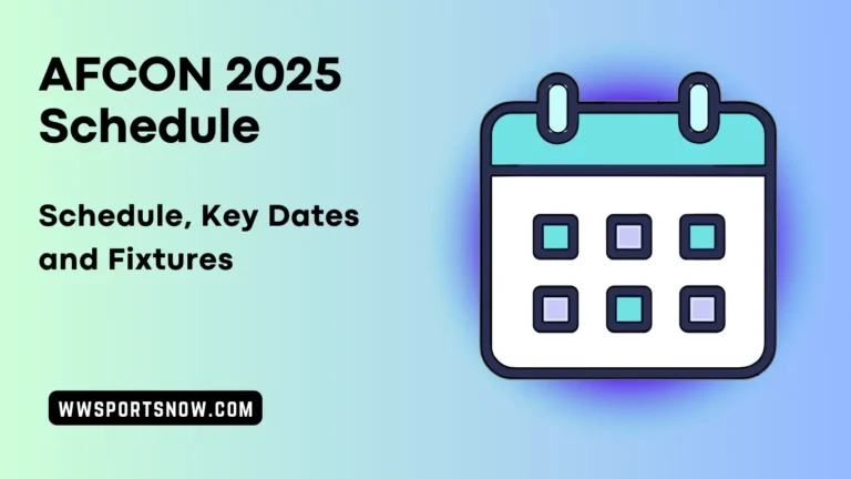 AFCON 2025 Schedule, Key Dates and Fixtures